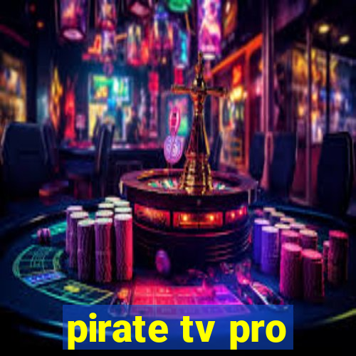 pirate tv pro